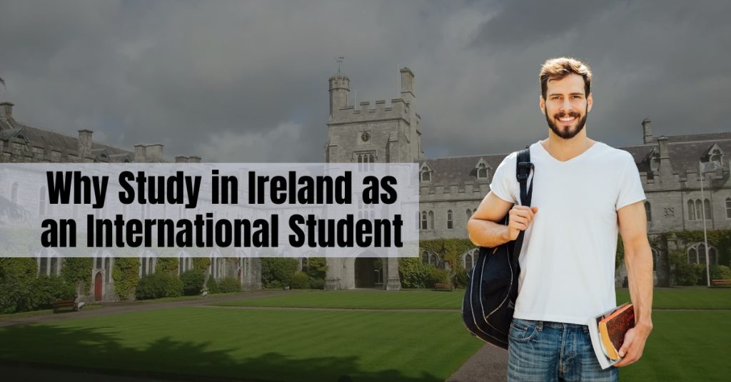 Why Study in Ireland as an International Student